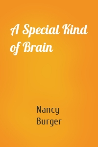 A Special Kind of Brain