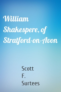 William Shakespere, of Stratford-on-Avon