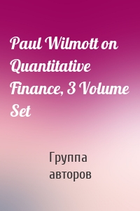 Paul Wilmott on Quantitative Finance, 3 Volume Set