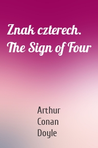 Znak czterech. The Sign of Four