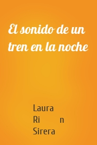 El sonido de un tren en la noche