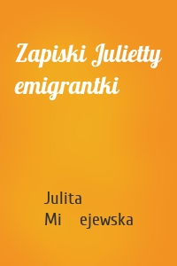 Zapiski Julietty emigrantki