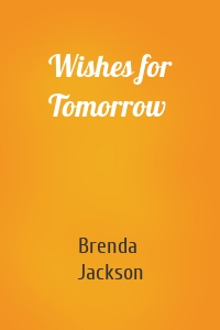 Wishes for Tomorrow
