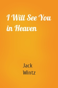 I Will See You in Heaven