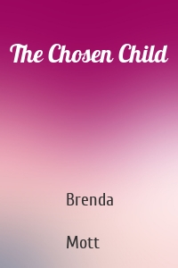 The Chosen Child