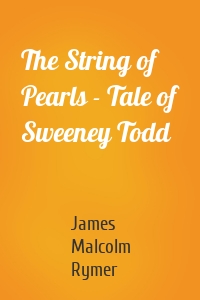 The String of Pearls - Tale of Sweeney Todd