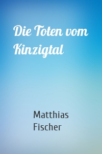 Die Toten vom Kinzigtal