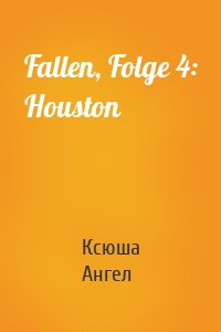 Fallen, Folge 4: Houston