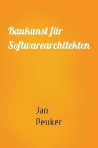 Baukunst für Softwarearchitekten