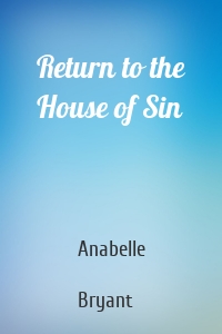 Return to the House of Sin