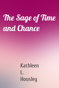 The Sage of Time and Chance