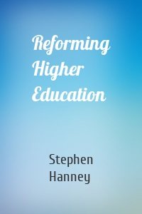 Reforming Higher Education