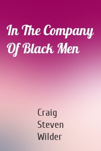 In The Company Of Black Men