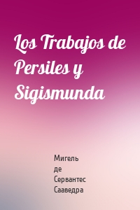 Los Trabajos de Persiles y Sigismunda