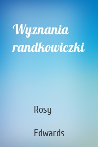 Wyznania randkowiczki