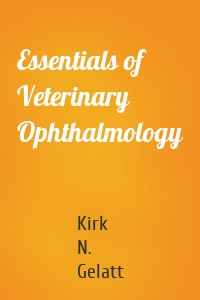 Essentials of Veterinary Ophthalmology