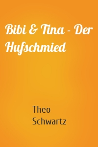 Bibi & Tina - Der Hufschmied