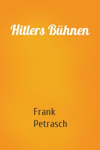 Hitlers Bühnen