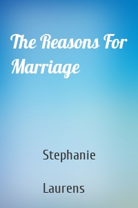 The Reasons For Marriage