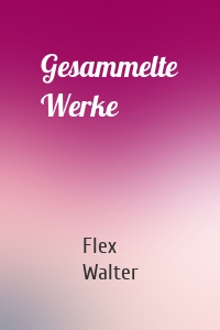Gesammelte Werke