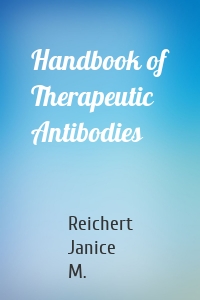 Handbook of Therapeutic Antibodies