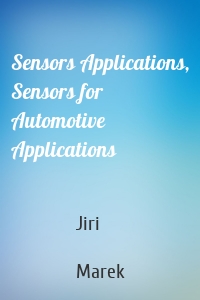 Sensors Applications, Sensors for Automotive Applications