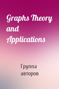 Graphs Theory and Applications