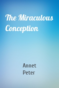 The Miraculous Conception