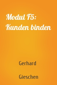 Modul F5: Kunden binden