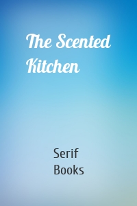 The Scented Kitchen