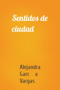 Sentidos de ciudad