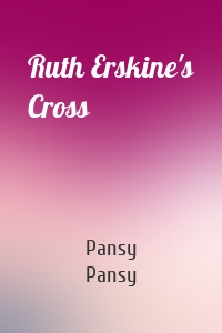 Ruth Erskine's Cross