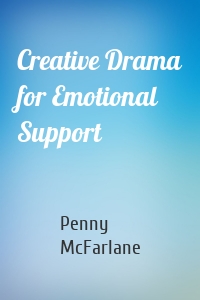 Creative Drama for Emotional Support