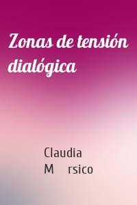 Zonas de tensión dialógica