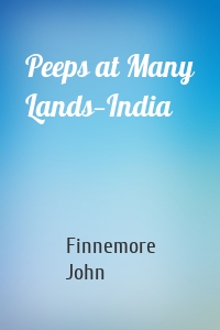 Peeps at Many Lands—India