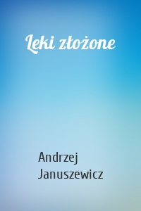 Leki złożone