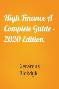 High Finance A Complete Guide - 2020 Edition