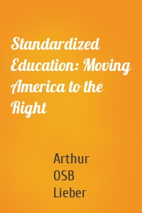 Standardized Education: Moving America to the Right