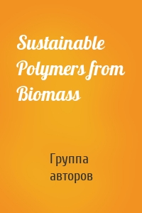 Sustainable Polymers from Biomass