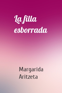 La filla esborrada