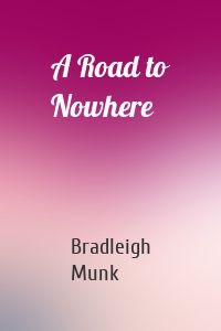 A Road to Nowhere