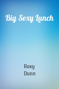 Big Sexy Lunch