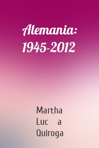Alemania: 1945-2012