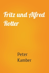 Fritz und Alfred Rotter