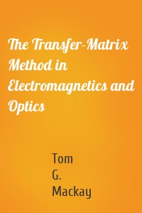 The Transfer-Matrix Method in Electromagnetics and Optics