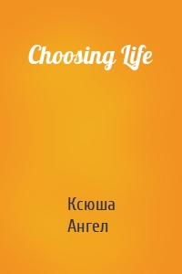 Choosing Life