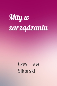 Mity w zarządzaniu