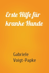 Erste Hilfe für kranke Hunde