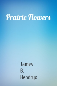 Prairie Flowers