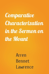 Comparative Characterization in the Sermon on the Mount